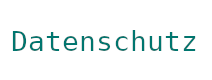Datenschutz